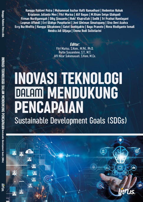 					View BOOK CHAPTER (2023) - INOVASI TEKNOLOGI DALAM MENDUKUNG PENCAPAIAN SUSTAINABLE DEVELOPMENT GOALS (SDGs)
				